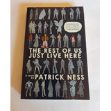 The Rest Of Us Just Live Here - Patrick Ness (ingles/novo/veja Descrição)